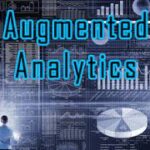 Augmented Analytics will transform how data analytics is developed, consumed, and shared.